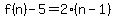 f%28n%29-5=2%28n-1%29