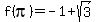 f%28pi%29=-1%2Bsqrt%283%29