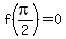 f%28pi%2F2%29=0