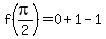 f%28pi%2F2%29=0%2B1-1