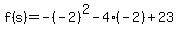 f%28s%29=-%28-2%29%5E2-4%28-2%29%2B23