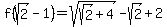 f%28sqrt%282%29-1%29=sqrt%28sqrt%282%29%2B4%29-sqrt%282%29%2B2