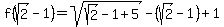 f%28sqrt%282%29-1%29=sqrt%28sqrt%282%29-1%2B5%29-%28sqrt%282%29-1%29%2B1