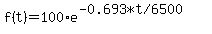 f%28t%29=100%2Ae%5E%28%22-+0.693%2At+%2F+6500%22%29