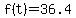 f%28t%29=36.4