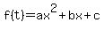 f%28t%29=ax%5E2%2Bbx%2Bc
