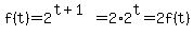 f%28t%29+=+2%5E%28t%2B1%29+=+2%2A2%5Et+=+2f%28t%29