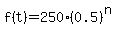 f%28t%29+=+250%280.5%29%5En