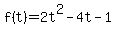 f%28t%29+=+2t%5E2-4t-1