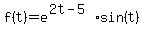 f%28t%29+=+e%5E%282t-5%29%2Asin%28t%29