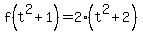f%28t%5E2%2B1%29=2%28t%5E2%2B2%29
