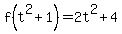 f%28t%5E2%2B1%29=2t%5E2%2B4