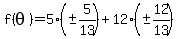 f%28theta%29+=+5%28%22%22+%2B-+5%2F13%29+%2B+12%28%22%22+%2B-+12%2F13%29