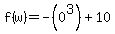 f%28w%29=-%280%5E3%29%2B10