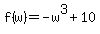 f%28w%29=-w%5E3%2B10