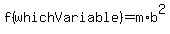 f%28whichVariable%29=m%2Ab%5E2