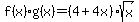 f%28x%29%2Ag%28x%29=%284%2B4x%29sqrt%28x%29