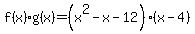 f%28x%29%2Ag%28x%29=%28x%5E2-x-12%29%28x-4%29