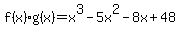 f%28x%29%2Ag%28x%29=x%5E3-5x%5E2-8x%2B48