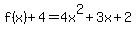 f%28x%29%2B4=4x%5E2%2B3x%2B2