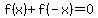 f%28x%29%2Bf%28-x%29=0