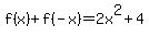 f%28x%29%2Bf%28-x%29=2x%5E2%2B4