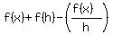 f%28x%29%2Bf%28h%29-%28%28f%28x%29%29%2Fh%29