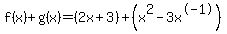f%28x%29%2Bg%28x%29=%282x%2B3%29%2B%28x%5E2-3x%5E-1%29