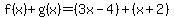 f%28x%29%2Bg%28x%29=%283x-4%29%2B%28x%2B2%29
