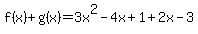 f%28x%29%2Bg%28x%29=3x%5E2-4x%2B1%2B2x-3