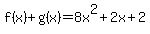 f%28x%29%2Bg%28x%29=8x%5E2%2B2x%2B2