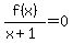 f%28x%29%2F%28x%2B1%29+=+0