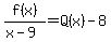f%28x%29%2F%28x-9%29=Q%28x%29-8