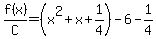 f%28x%29%2FC=%28x%5E2%2Bx%2B1%2F4%29-6-1%2F4