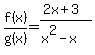 f%28x%29%2Fg%28x%29=%282x%2B3%29%2F%28x%5E2-x%29