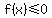 f%28x%29%3C=0