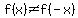 f%28x%29%3C%3Ef%28-x%29