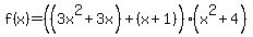 f%28x%29=%28%283x%5E2%2B3x%29%2B%28x%2B1%29%29%28x%5E2%2B4%29