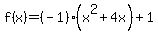 f%28x%29=%28-1%29%28x%5E2%2B4x%29%2B1