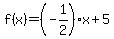 f%28x%29=%28-1%2F2%29x%2B5