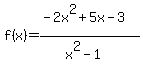 f%28x%29=%28-2x%5E2%2B5x-3%29%2F%28x%5E2-1%29