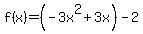 f%28x%29=%28-3x%5E2%2B3x%29-2