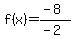 f%28x%29=%28-8%29%2F%28-2%29