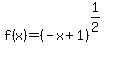 f%28x%29=%28-x%2B1%29%5E%281%2F2%29%5E%22%22