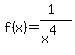 f%28x%29=%281%29%2F%28x%5E4%29