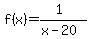 f%28x%29=%281%29%2F%28x-20%29