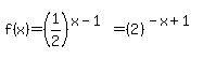 f%28x%29=%281%2F2%29%5E%28x-1%29=%282%29%5E%28-x%2B1%29