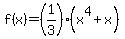 f%28x%29=%281%2F3%29%28x%5E4%2Bx%29