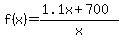 f%28x%29=%281.1x%2B700%29%2Fx