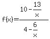 f%28x%29=%2810-13%2Fx%29%2F%284-6%2Fx%29
